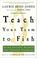 Cover of: Teach Your Team to Fish