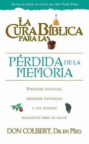 Cover of: La Cura Bblica Para La Prdida De La Memoria
