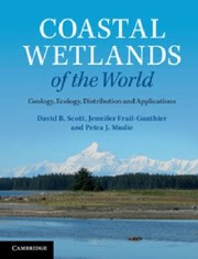 Cover of: Coastal Wetlands Of The World Geology Ecology Distribution And Applications