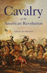 Cover of: Cavalry Of The American Revolution by 