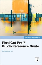 Cover of: Final Cut Pro 7 Quickreference Guide