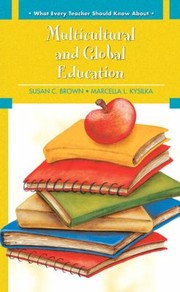 Cover of: What Every Teacher Should Know About Multicultural And Global Education