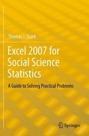 Cover of: Excel 2007 For Social Science Statistics A Guide To Solving Practical Problems