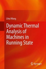 Cover of: Dynamic Thermal Analysis Of Machines In Running State