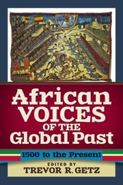Cover of: African Voices Of The Global Past 1500 To The Present