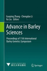 Cover of: Advance In Barley Sciences Proceedings Of 11th International Barley Genetics Symposium