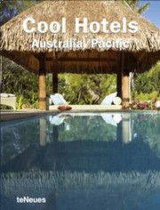 Cool Hotels Australia Pacific by Martin Nicholas Kunz