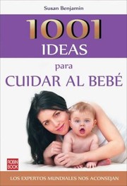 Cover of: 1001 Ideas Para Cuidar Al Beb