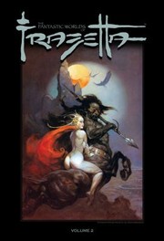 Cover of: The Fantastic Worlds Of Frazetta by 