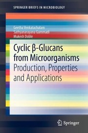 Cover of: Cyclic Glucans From Microorganisms Production Properties And Applications