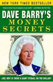 Cover of: Dave Barrys Money Secrets Like Why Is There A Giant Eyeball On The Dollar by 
