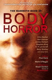 The Mammoth Book Of Body Horror by Marie O'Regan