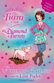 Princess Bethany And The Lost Piglet by Vivian French