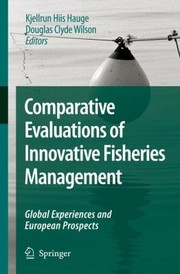 Cover of: Comparative Evaluations Of Innovative Fisheries Management Global Experiences And European Prospects