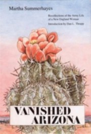 Cover of: Vanished Arizona Recollections Of The Army Life Of A New England Woman