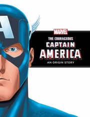 Cover of: The Courageous Captain America An Origin Story