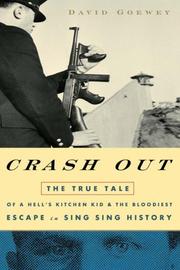 Cover of: Crash Out: The True Tale of a Hell's Kitchen Kid and the Bloodiest Escape in Sing Sing History