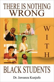 Cover of: There Is Nothing Wrong With Black Students by 