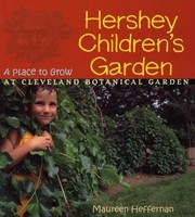 Cover of: Hershey Childrens Garden A Place To Grow