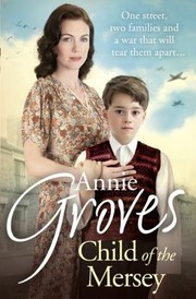 Cover of Child Of The Mersey by Annie Groves