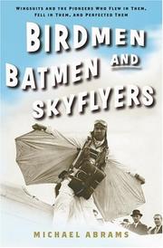 Cover of: Birdmen, batmen, and skyflyers by Michael Abrams