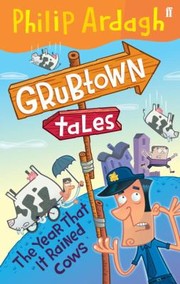 Cover of: The Year That It Rained Cows Grubtown Tales by 