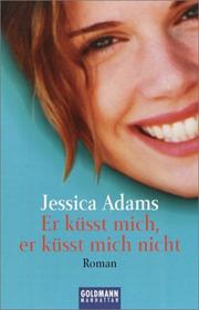 Cover of: Er küsst mich, er küsst mich nicht by Jessica Adams