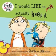 I Would Like To Actually Keep It by Lauren Child