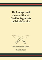 Cover of: The Lineages And Composition Of Gurkha Regiments In British Service
