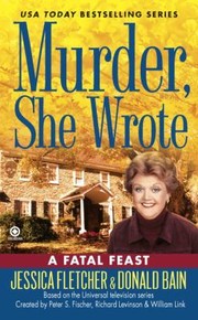 Cover of: A Fatal Feast A Murder She Wrote Mystery A Novel by 