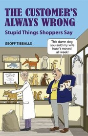 Cover of: The Customers Always Wrong Stupid Things Shoppers Say