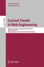 Cover of: Current Trends In Web Engineering Workshops Doctoral Symposium And Tutorials Held At Icwe 2011 Paphos Cyprus June 2021 2011 Revised Selected Papers