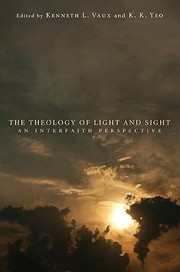 Cover of: The Theology Of Light And Sight An Interfaith Perspective