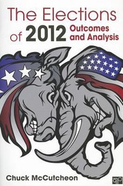 Cover of: The Elections Of 2012 Outcomes And Analysis by 
