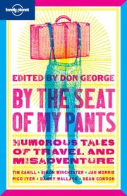 Cover of: By The Seat Of My Pants Humorous Tales Of Travel And Misadventure
