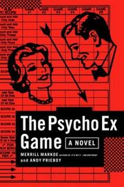 Cover of: The psycho ex game | Merrill Markoe