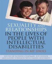 Cover of: Sexuality And Relationships In The Lives Of People With Intellectual Disabilities Standing In My Shoes