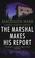 Cover of: The Marshal Makes His Report