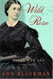 Cover of: Wild Rose: Rose O'Neale Greenhow, Civil War spy