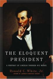 The Eloquent President by Ronald C. White Jr.