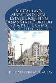 Cover of: Mccaulays Maryland Real Estate Licensing Exams State Portion Sample Exams And Study Guide