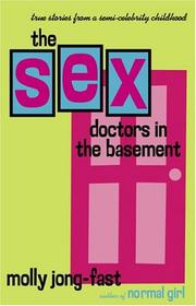 Cover of: The Sex Doctors in the Basement: True Stories from a Semi-Celebrity Childhood
