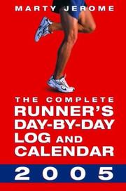 Cover of: The Complete Runner's Day-by-Day Log and Calendar 2005