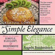 Cover of: Creative Cooking For Simple Elegance How To Create Simple Elegant And Inexpensive Meals
