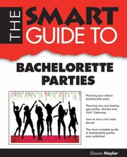 Cover of: The Smart Guide To Bachelorette Parties by Sharon Naylor