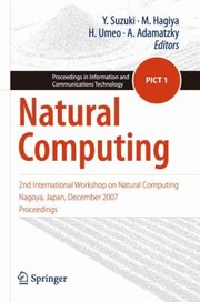 Cover of: Natural Computing 2nd International Workshop On Natural Computing Nagoya Japan December 2007 Proceedings