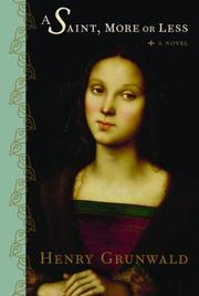 Cover of: A saint, more or less: a novel