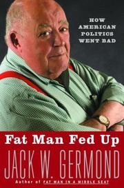 Cover of: Fat Man Fed Up: How American Politics Went Bad