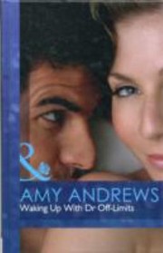 Cover of: Waking Up with Dr. Off-Limits by Amy Andrews