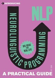 Cover of: Neurolinguistic Programming Nlp A Practical Guide
